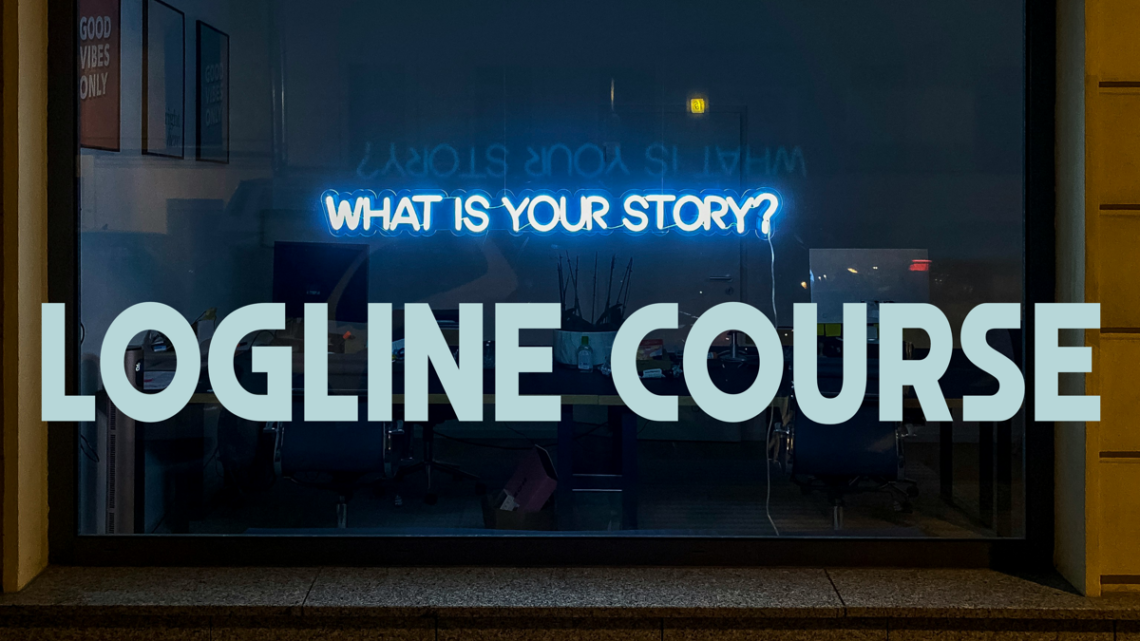 Image of a sign in a store front, superimposed with the words logline course.